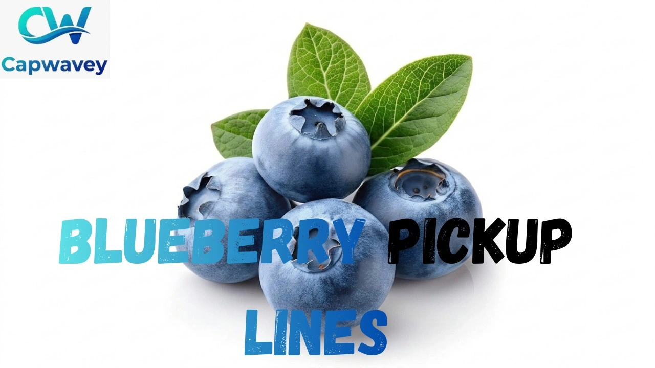 Blueberry Pickup Lines