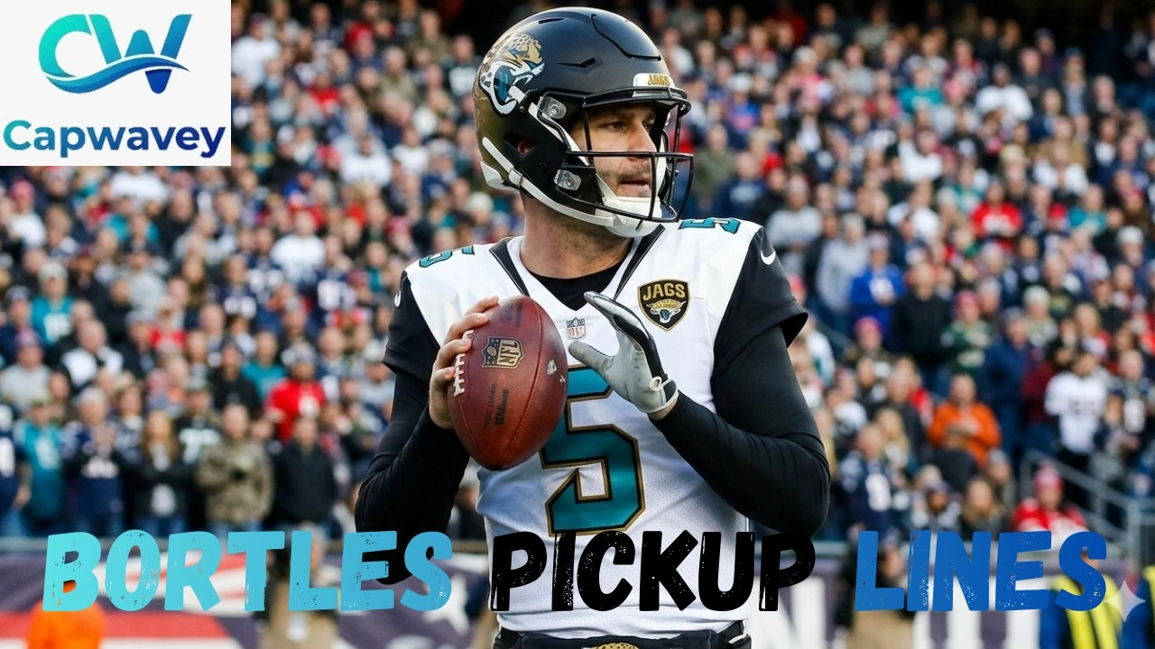 Bortles Pickup Lines