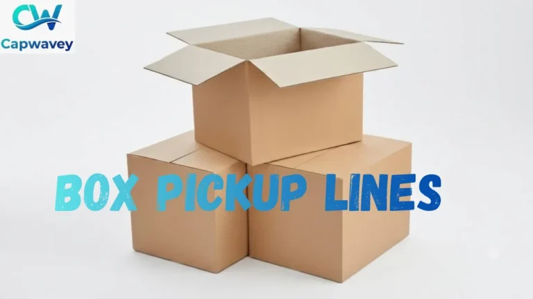 Box Pickup Lines