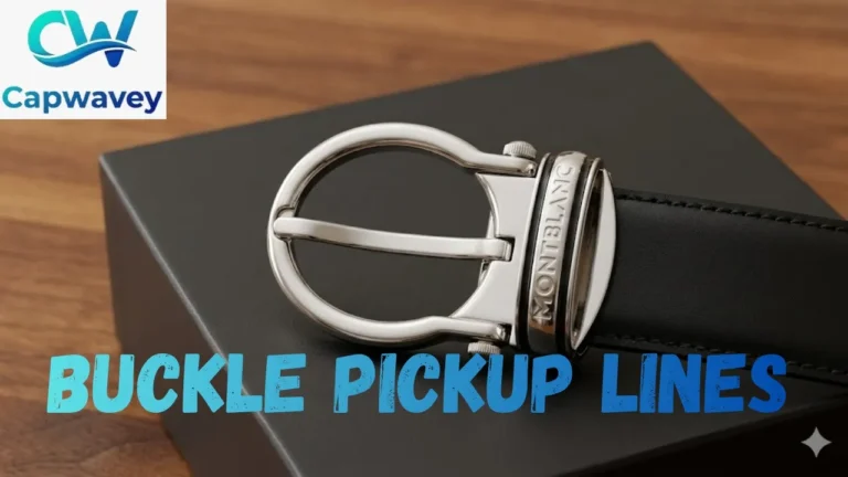 Buckle Pickup Lines