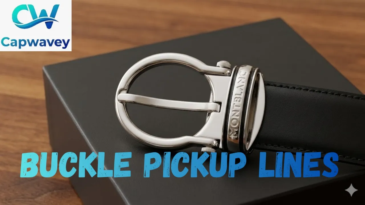 Buckle Pickup Lines