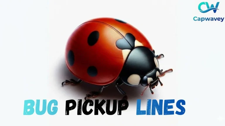 Bug Pickup Lines