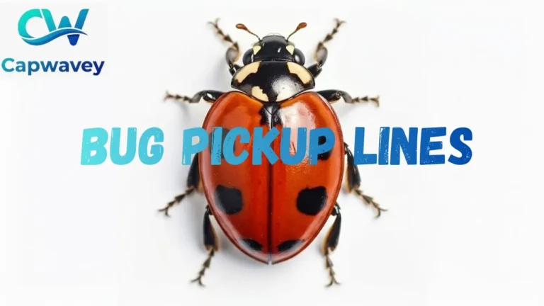Bug Pickup Lines