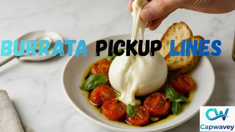 Burrata Pickup Lines