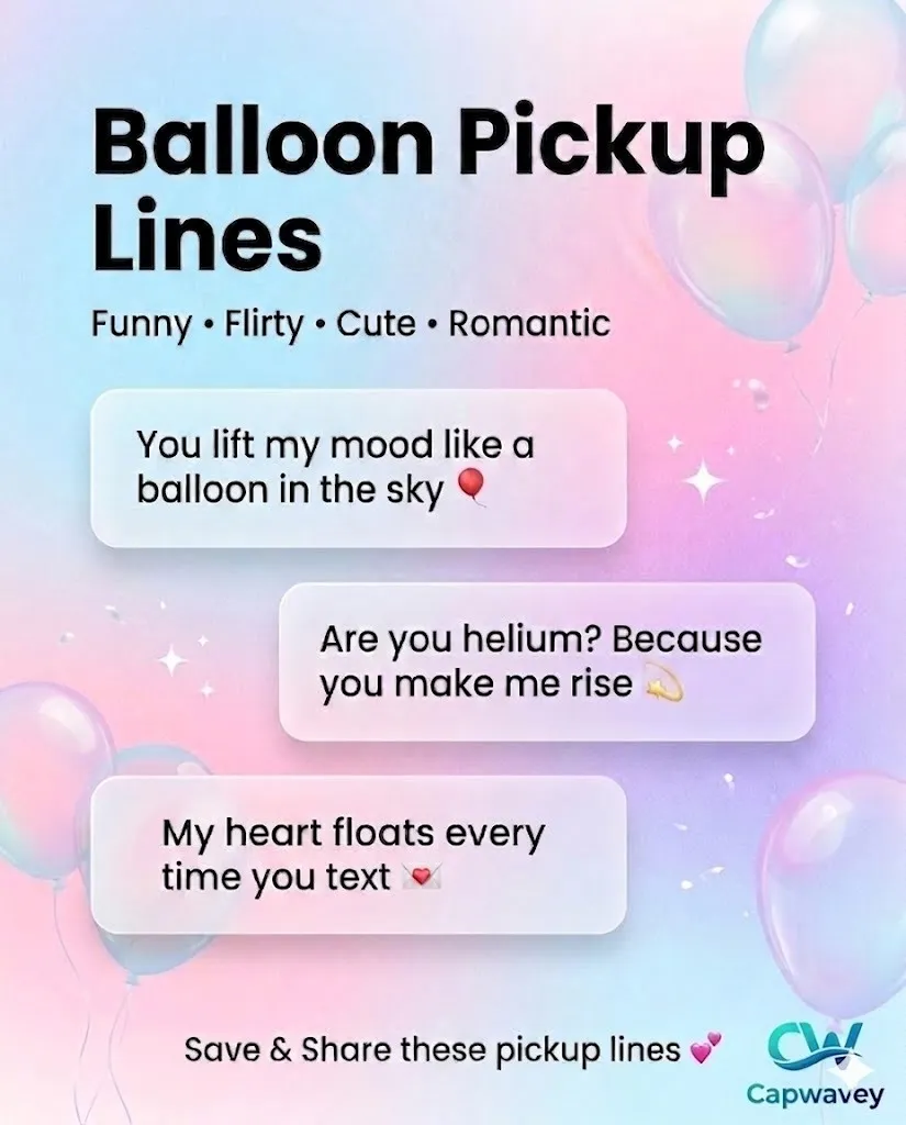 Balloon pickup lines 2026 infographic featuring funny, flirty, cute, and romantic one-liners with a pastel aesthetic design and a floating balloon theme for Instagram captions and texting.