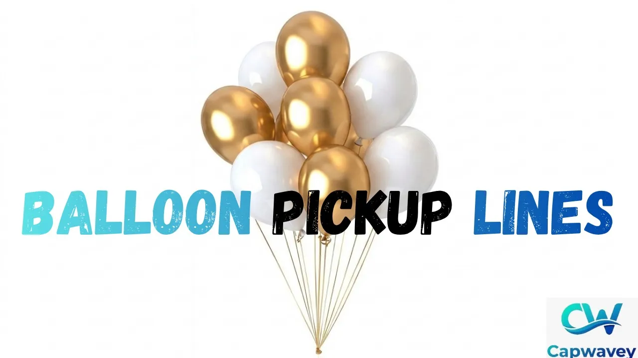 Balloon Pickup Lines
