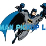 Batman Pickup Lines