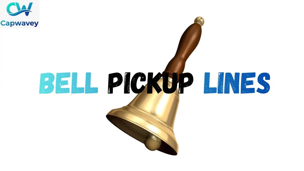 Bell Pickup Lines