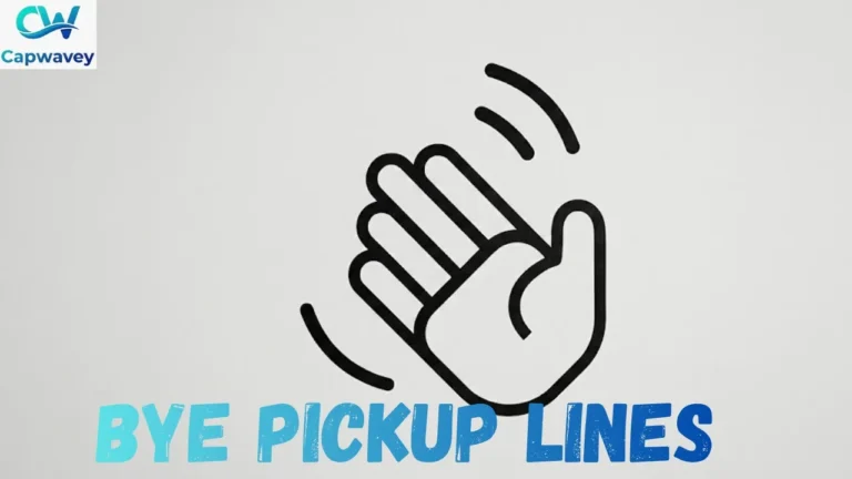 Bye Pickup Lines