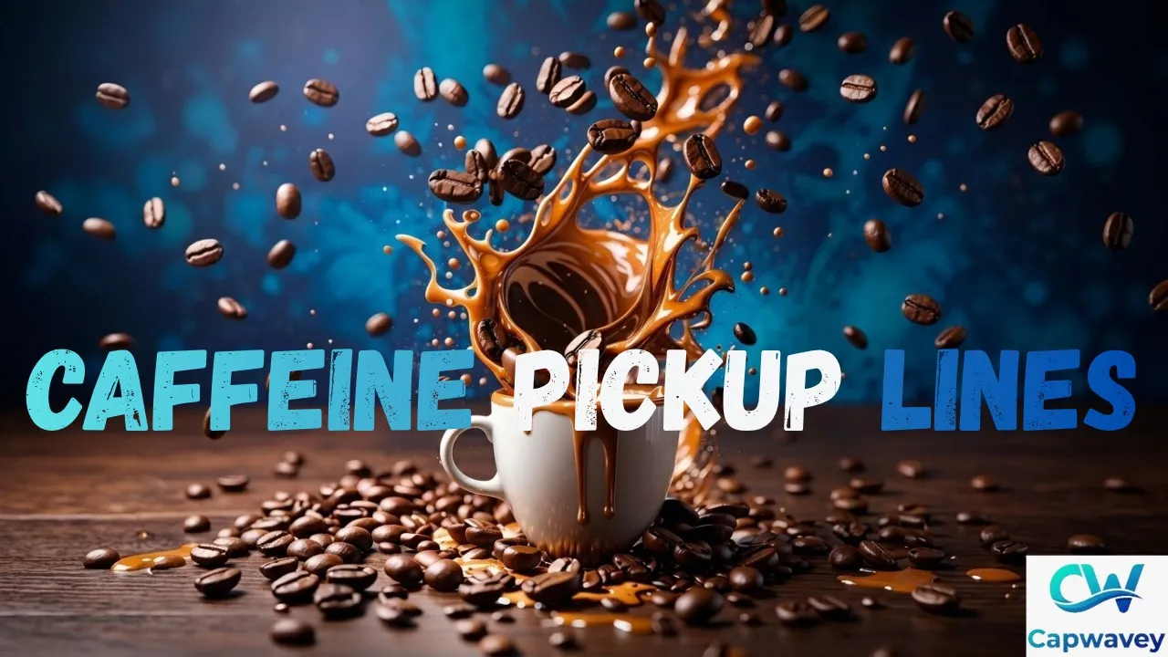 Caffeine Pickup Lines
