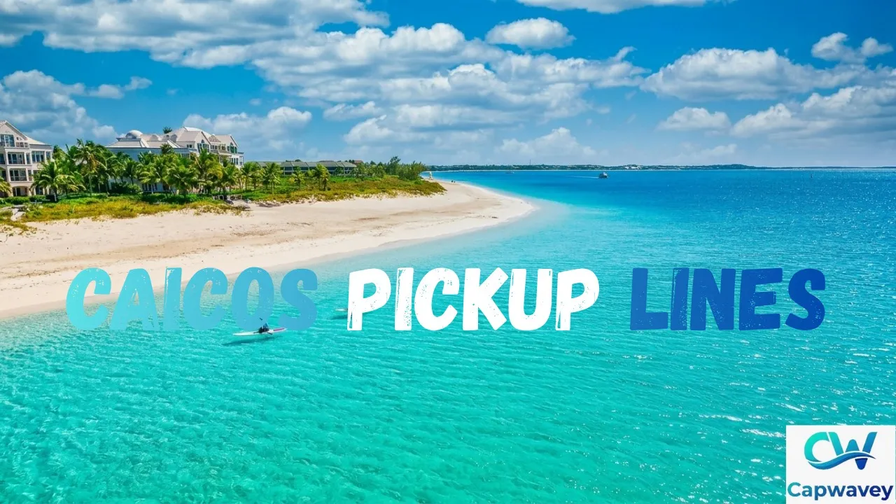 Caicos Pickup Lines
