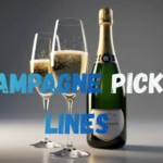 Champagne Pickup Lines