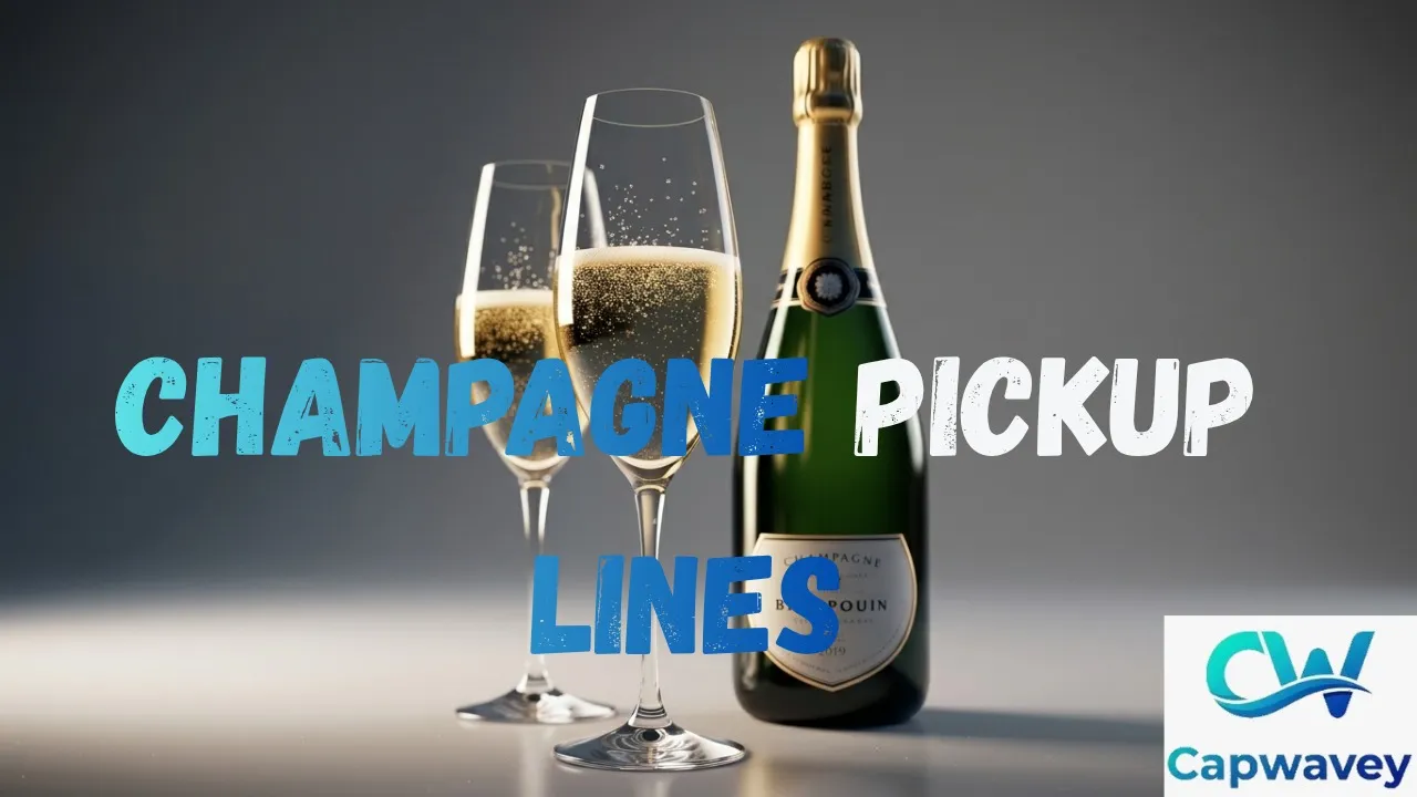 Champagne Pickup Lines