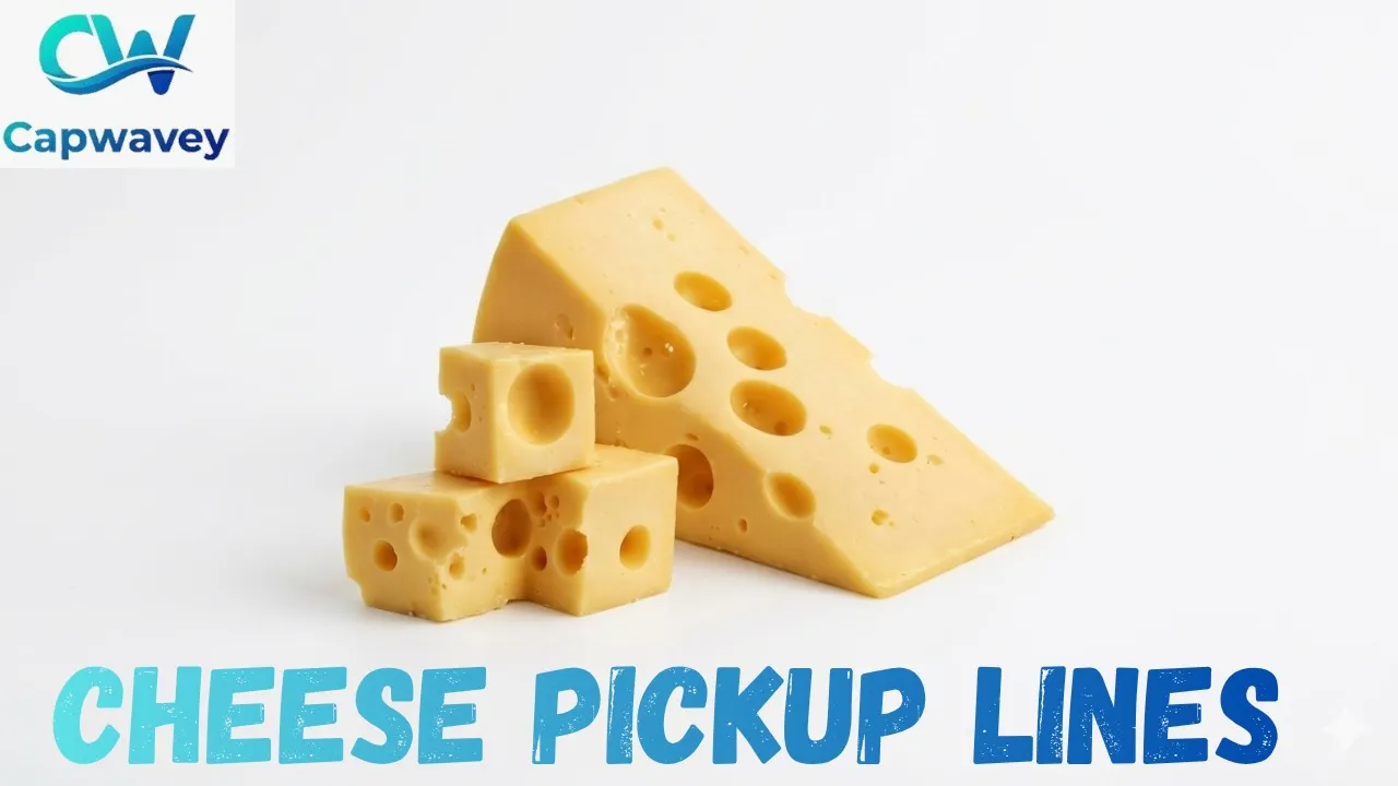 Cheese Pickup Lines