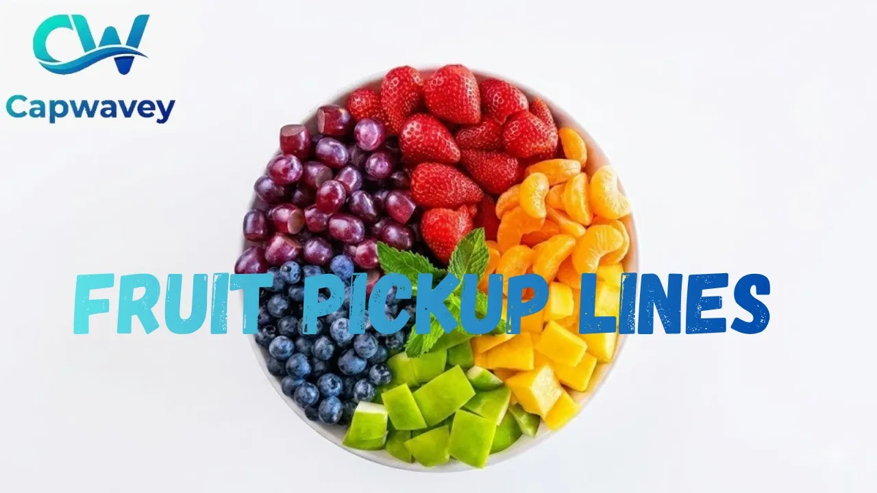 Fruit Pickup Lines