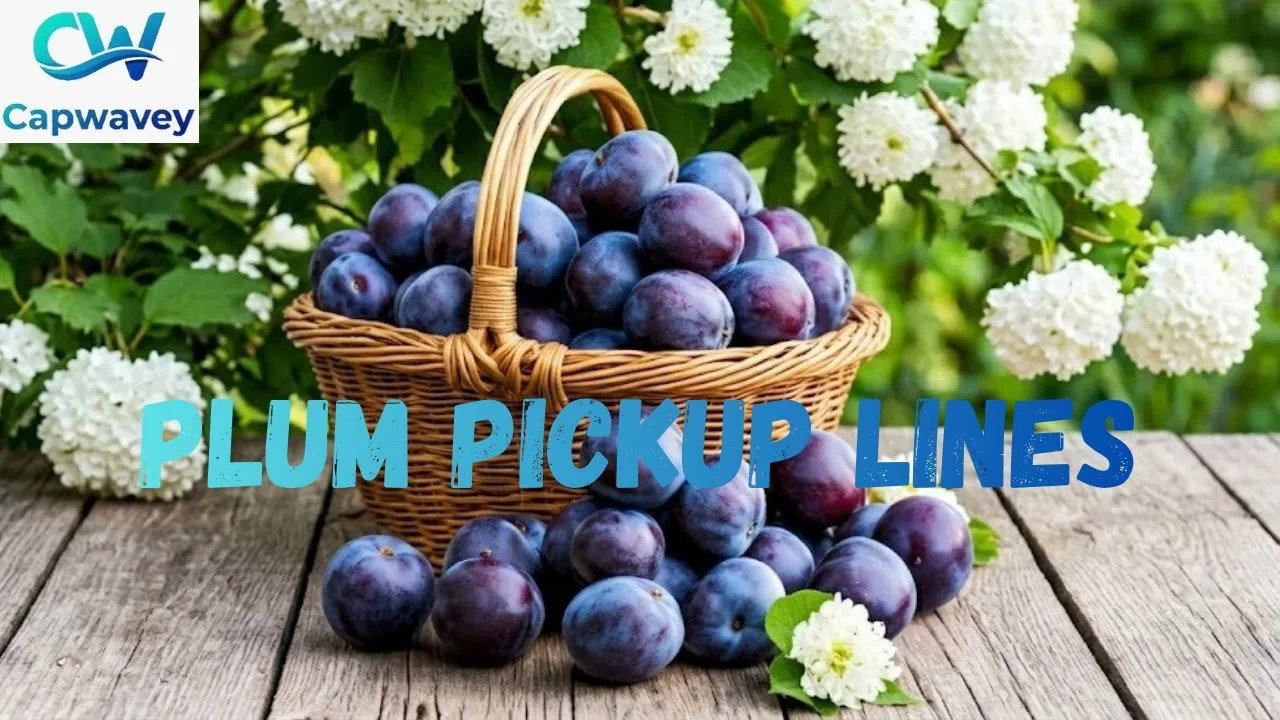 Plum Pickup Lines