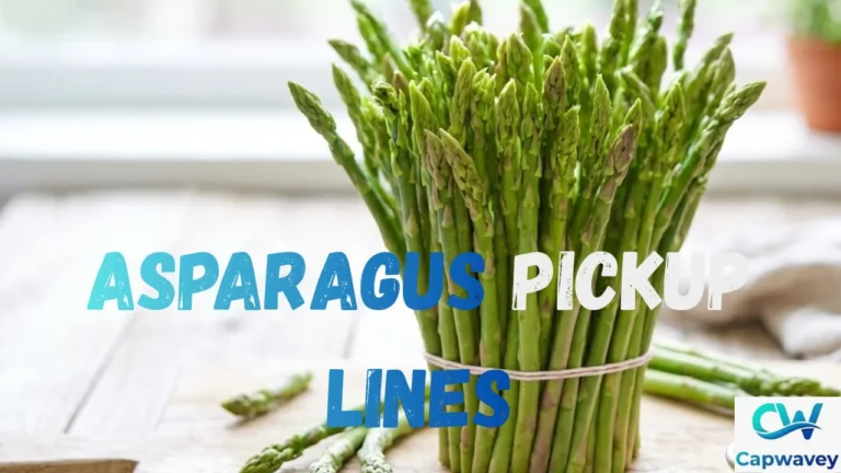 Asparagus Pickup Lines