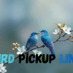 Bird Pickup Lines