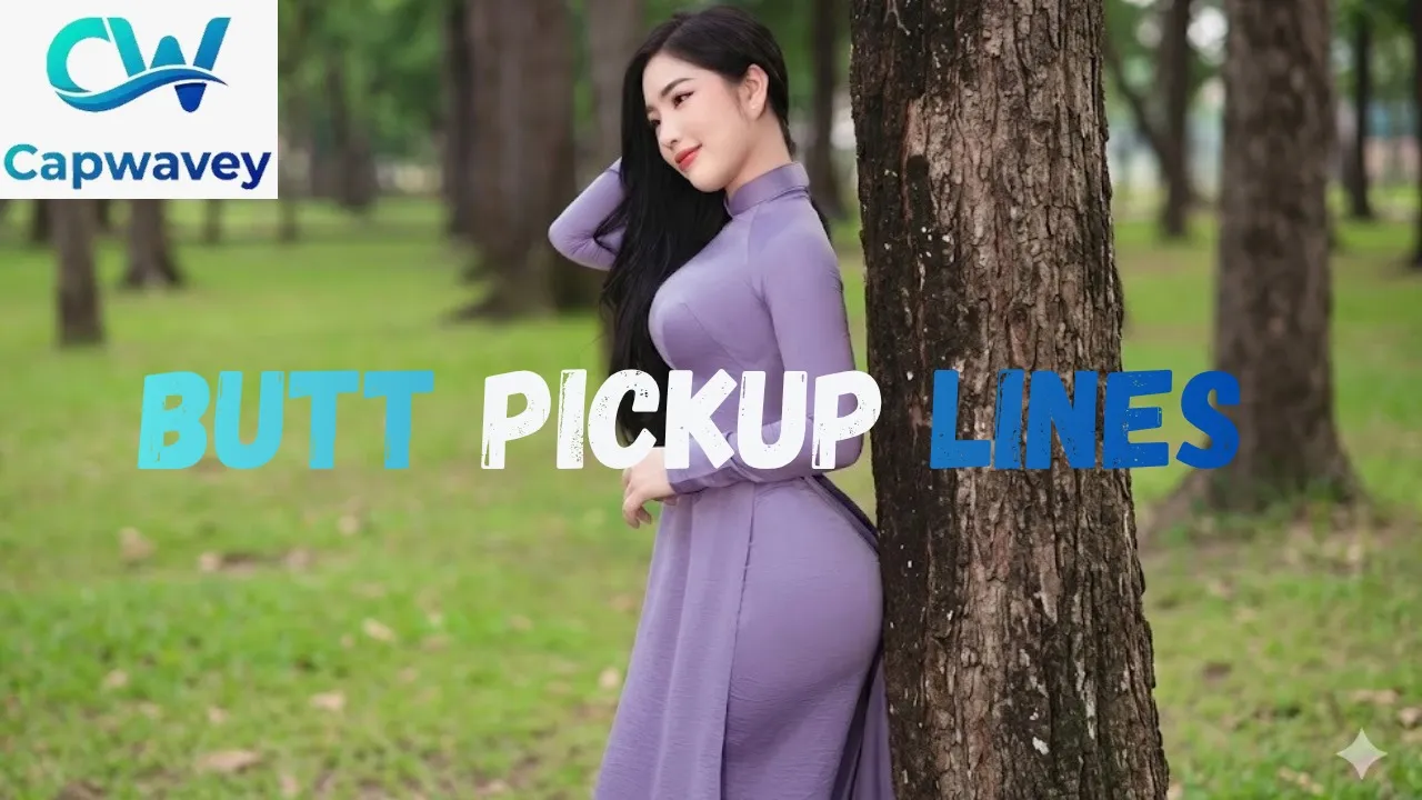 Butt Pickup Lines