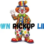 Clown Pickup Lines