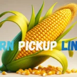 Corn Pickup Lines