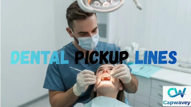 Dental Pickup Lines