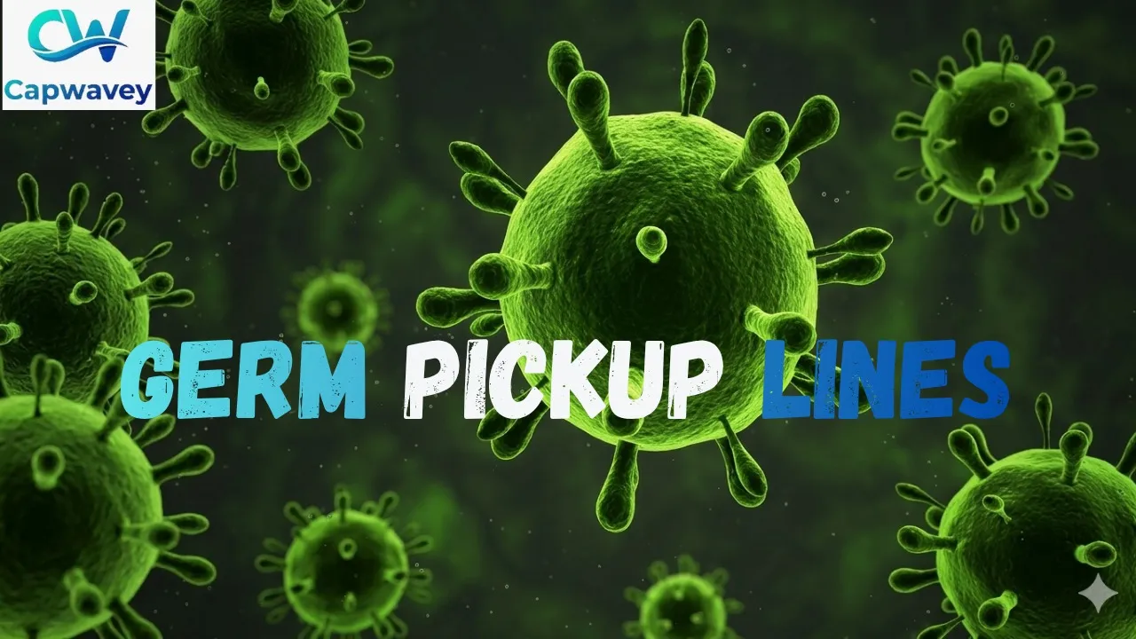 Germ Pickup Lines