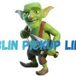 Goblin Pickup Lines