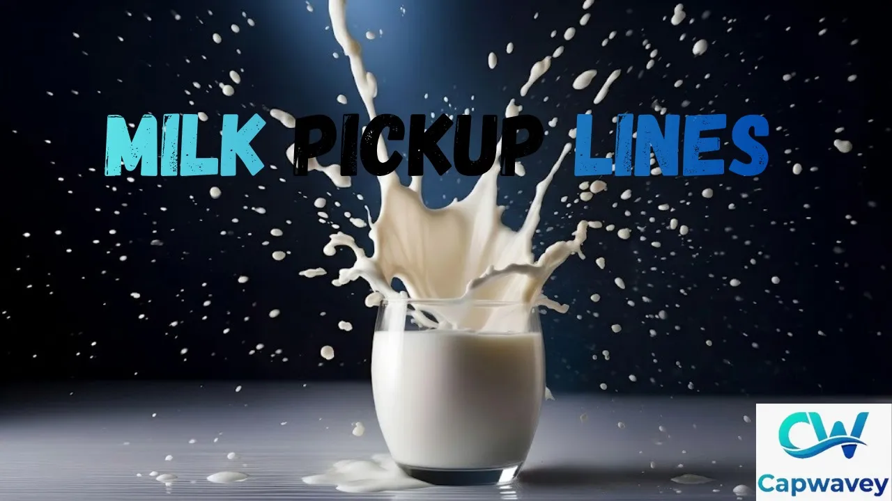 Milk Pickup Lines