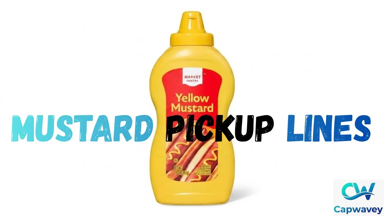 Mustard Pickup Lines