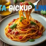Pasta Pickup Lines