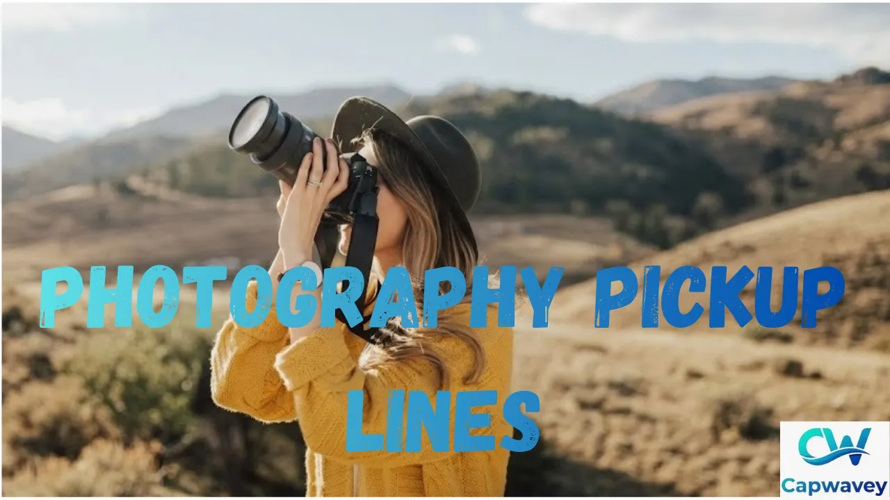 Photography Pickup Lines