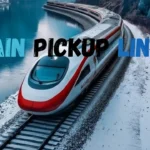 Train Pickup Lines