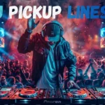 DJ Pickup Lines