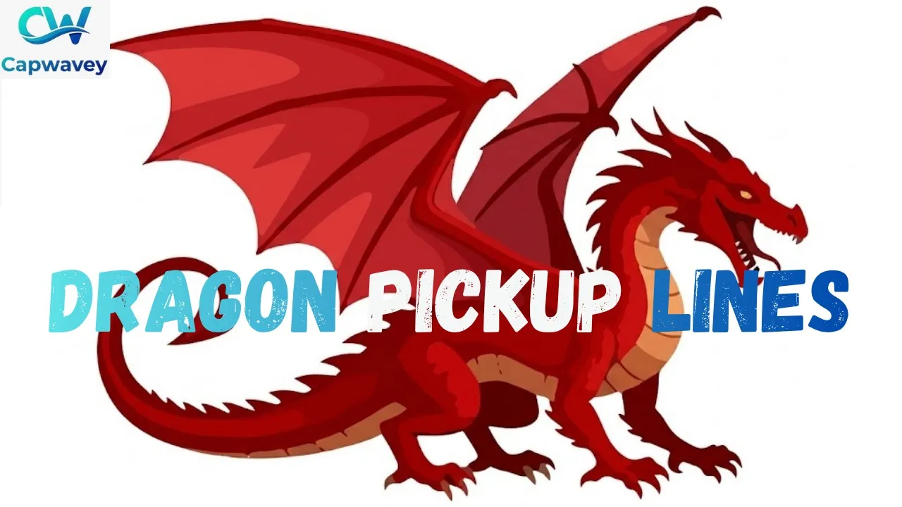 Dragon Pickup Lines