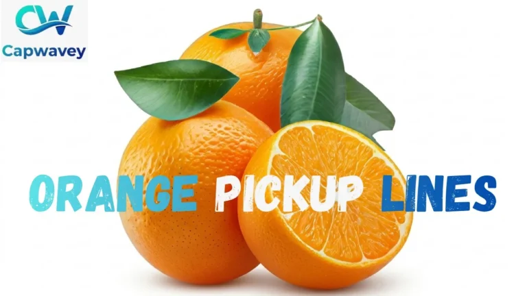 Orange Pickup Lines
