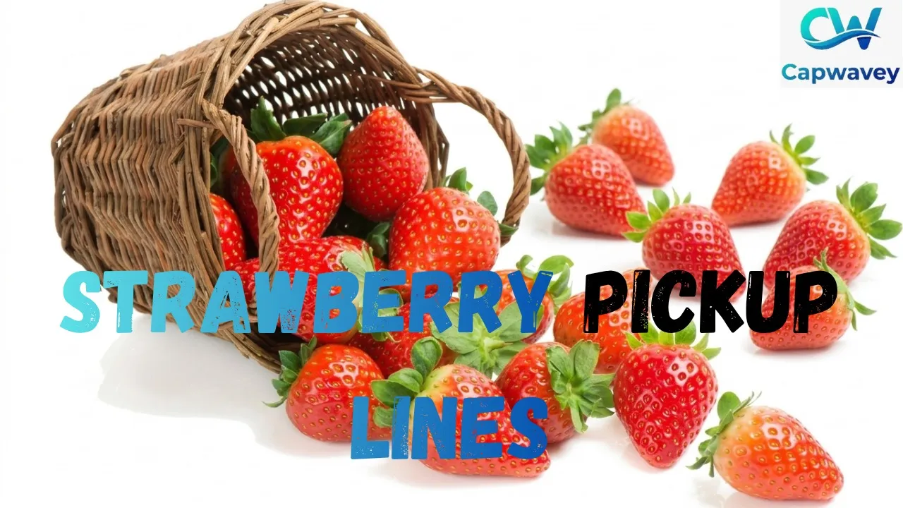 Strawberry Pickup Lines