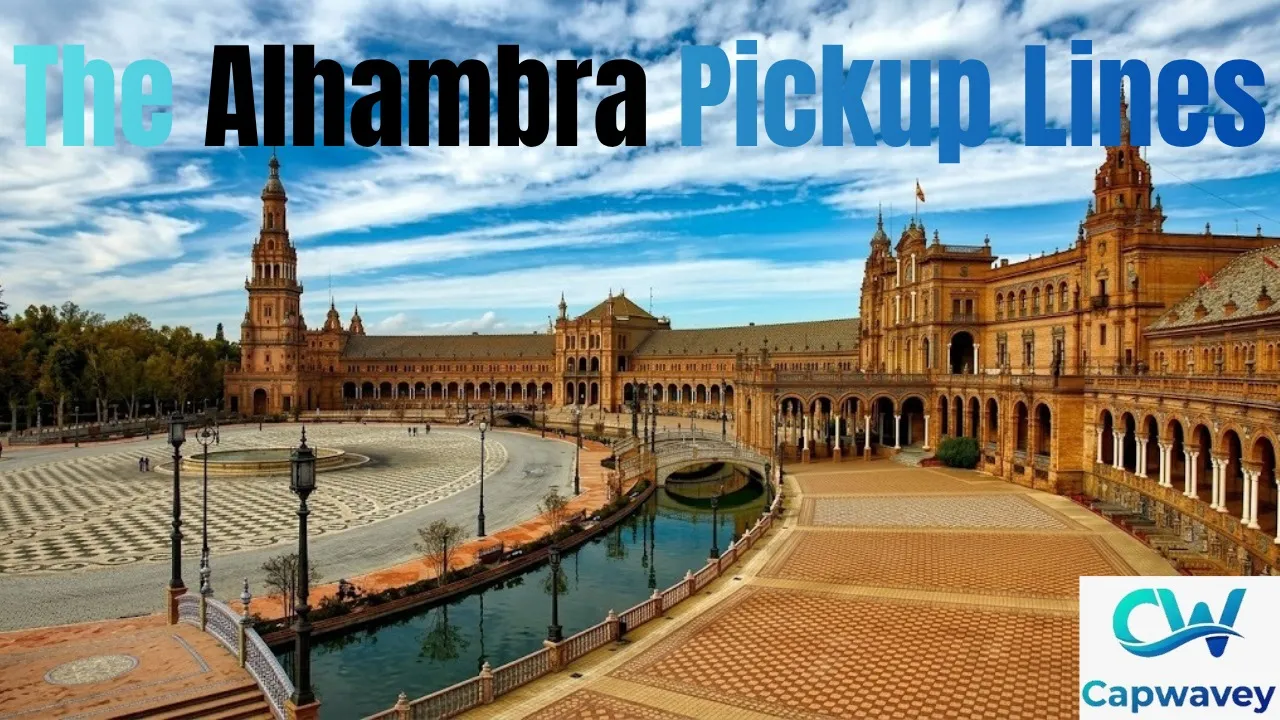 The Alhambra Pickup Lines