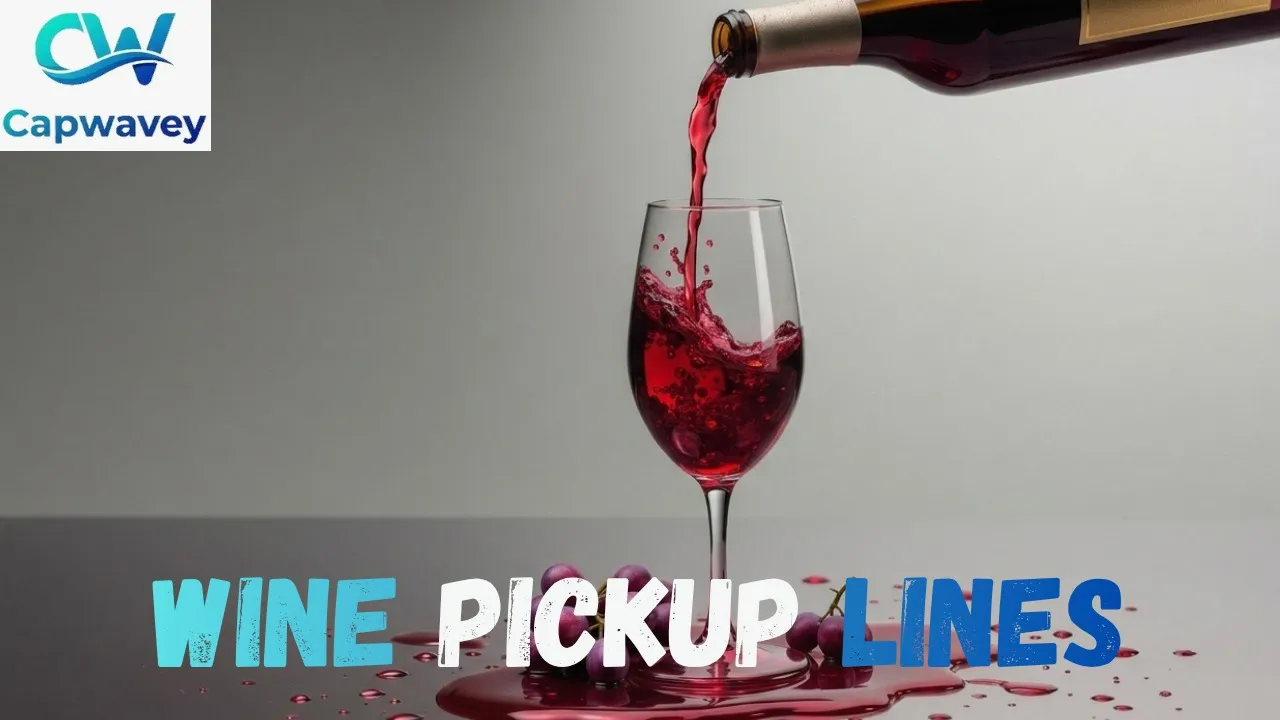 Wine Pickup Lines
